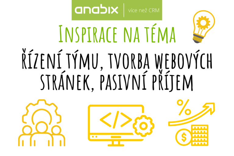 Inspirace k řízení týmu, tvorbě webových stránek nebo pasivnímu příjmu